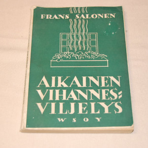 Frans Salonen Aikainen vihannesviljelys